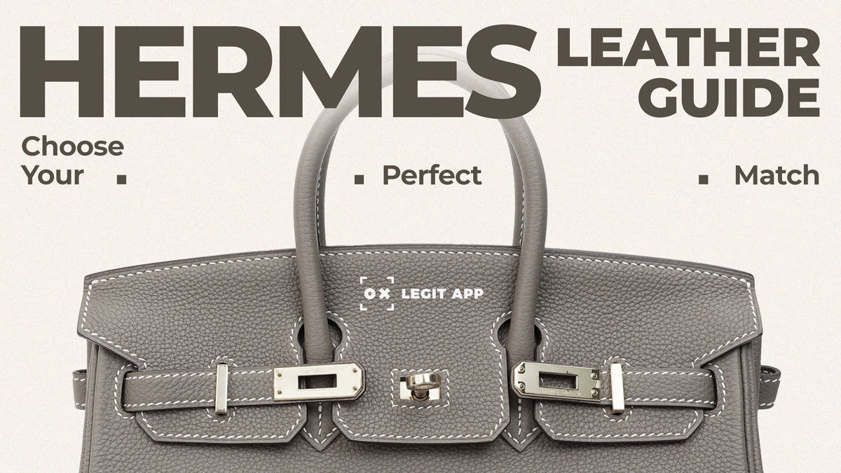 Hermès Leather Guide: Choose Your Perfect Match