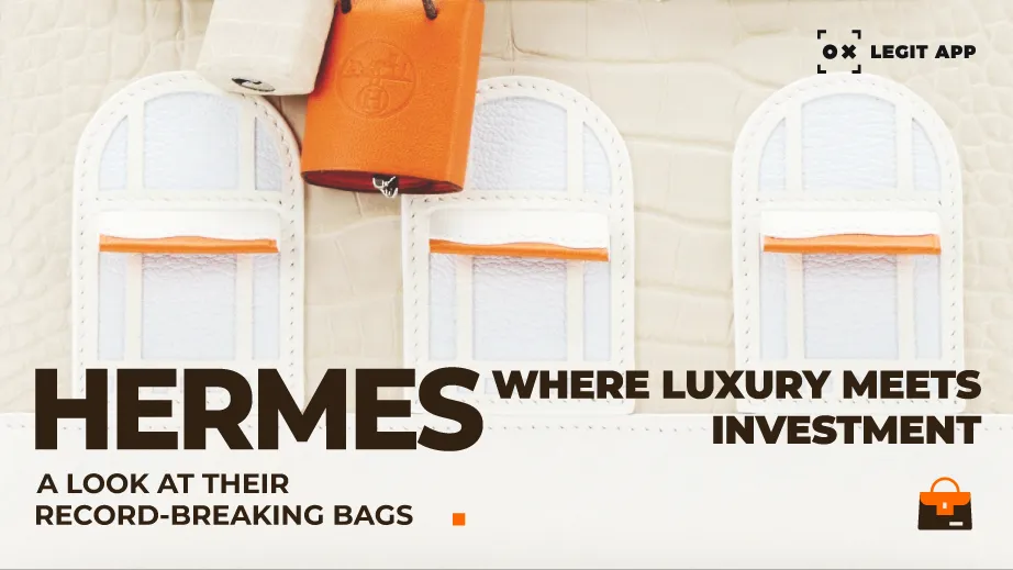 Hermès: Where Luxury Meets Investment - a Look at Their Record-Breaking Bags
