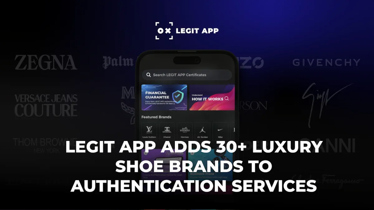 LEGIT APP Adds 30+ Luxury Shoe Brands to Authentication Services