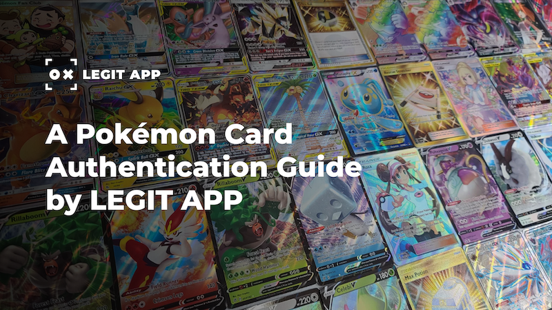 A Pokémon Card Authentication Guide by LEGIT APP