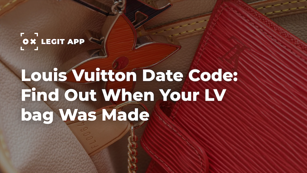 Louis Vuitton Date Code: Find Out When Your LV bag Was Made