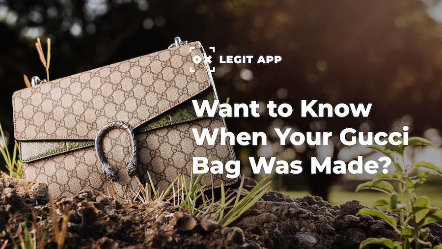 Want to Know When Your Gucci Bag Was Made?