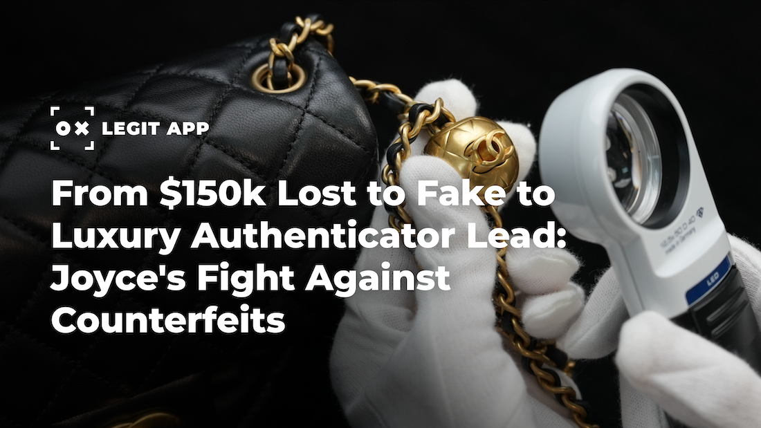 From $150k Lost to Fake to Luxury Authenticator Lead: Joyce's Fight Against Counterfeits