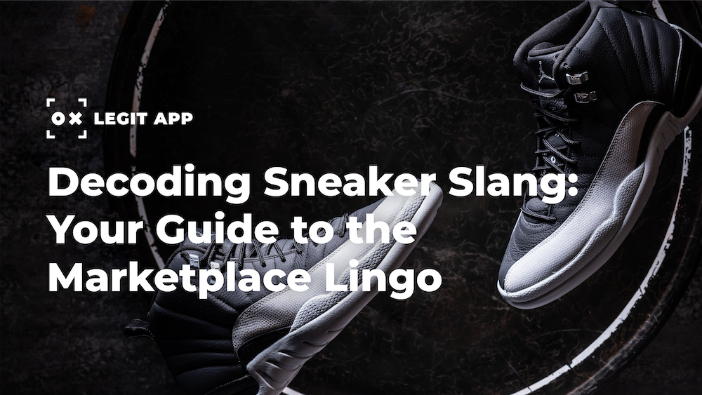 Decoding Sneaker Slang: Your Guide to the Marketplace Lingo