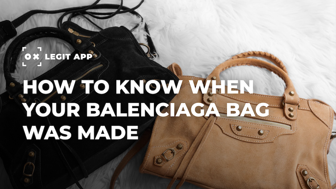 How to Know When Your Balenciaga Bag Was Made