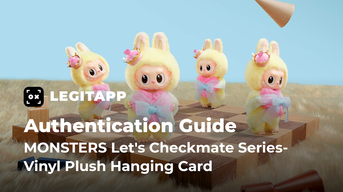 Real vs Fake: How to Verify Pop Mart  The Monsters LABUBU ‘Let's Checkmate’ Series Vinyl Plush Hanging Card