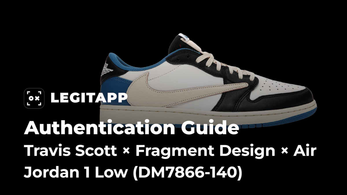 Real vs Fake: How to Legit Check Travis Scott × Fragment Design × Air Jordan 1 Low (DM7866-140)