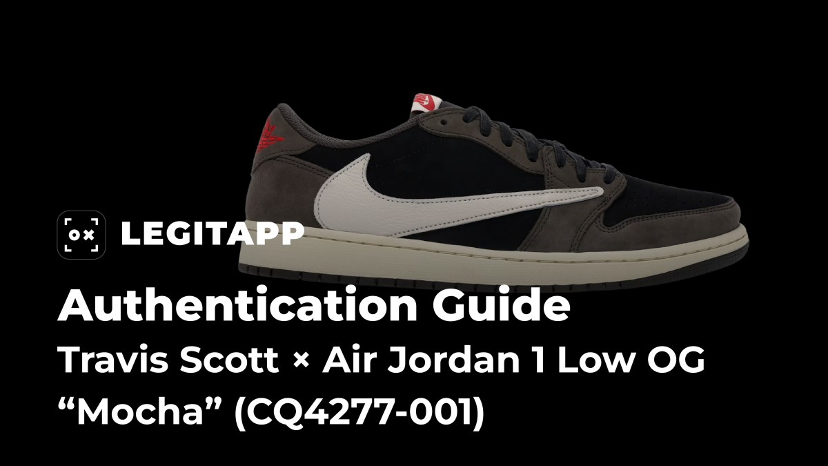 Real vs Fake: Legit Check Guide for Travis Scott × Air Jordan 1 Low OG “Mocha” (CQ4277-001)