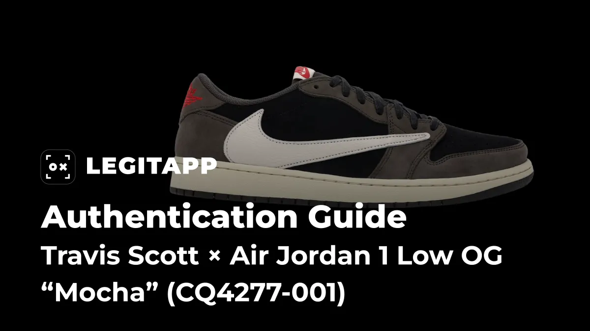 Real vs Fake: Legit Check Guide for Travis Scott × Air Jordan 1 Low OG “Mocha” (CQ4277-001)
