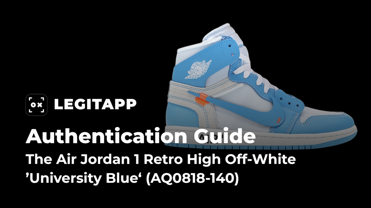Real vs Fake: How to Legit Check the Air Jordan 1 Retro High Off-White ’University Blue‘ (AQ0818-140)
