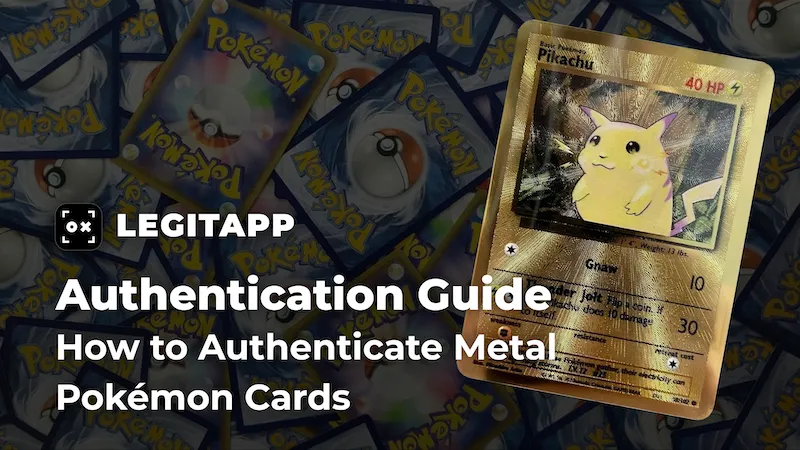 Real vs Fake: How to Authenticate Metal Pokémon Cards