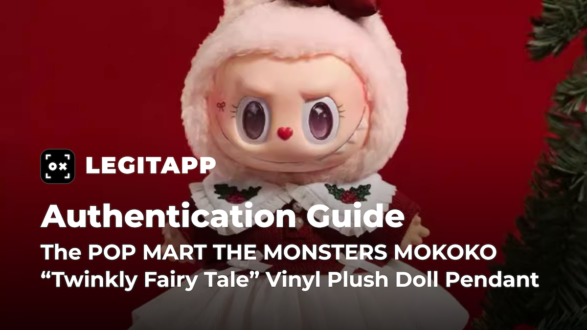 Real vs Fake: How to Authenticate the POP MART THE MONSTERS MOKOKO “Twinkly Fairy Tale” Vinyl Plush Doll Pendant
