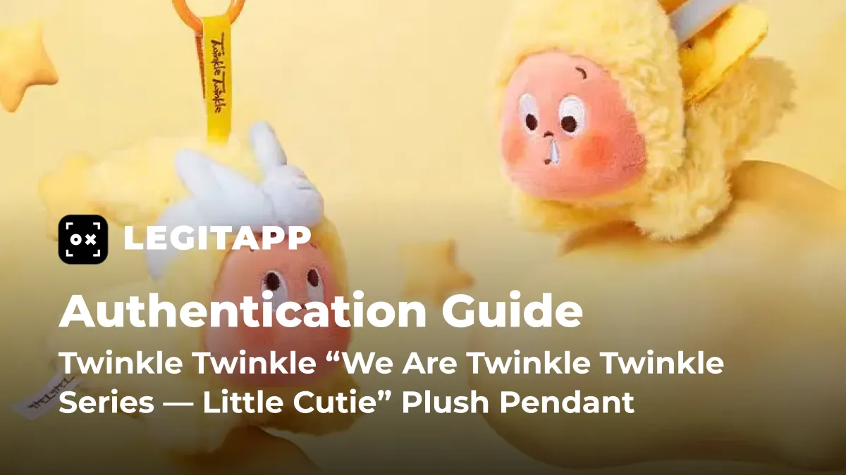 Real vs Fake: How to Authenticate the POP MART Twinkle Twinkle “We Are Twinkle Twinkle Series — Little Cutie” Plush Pendant