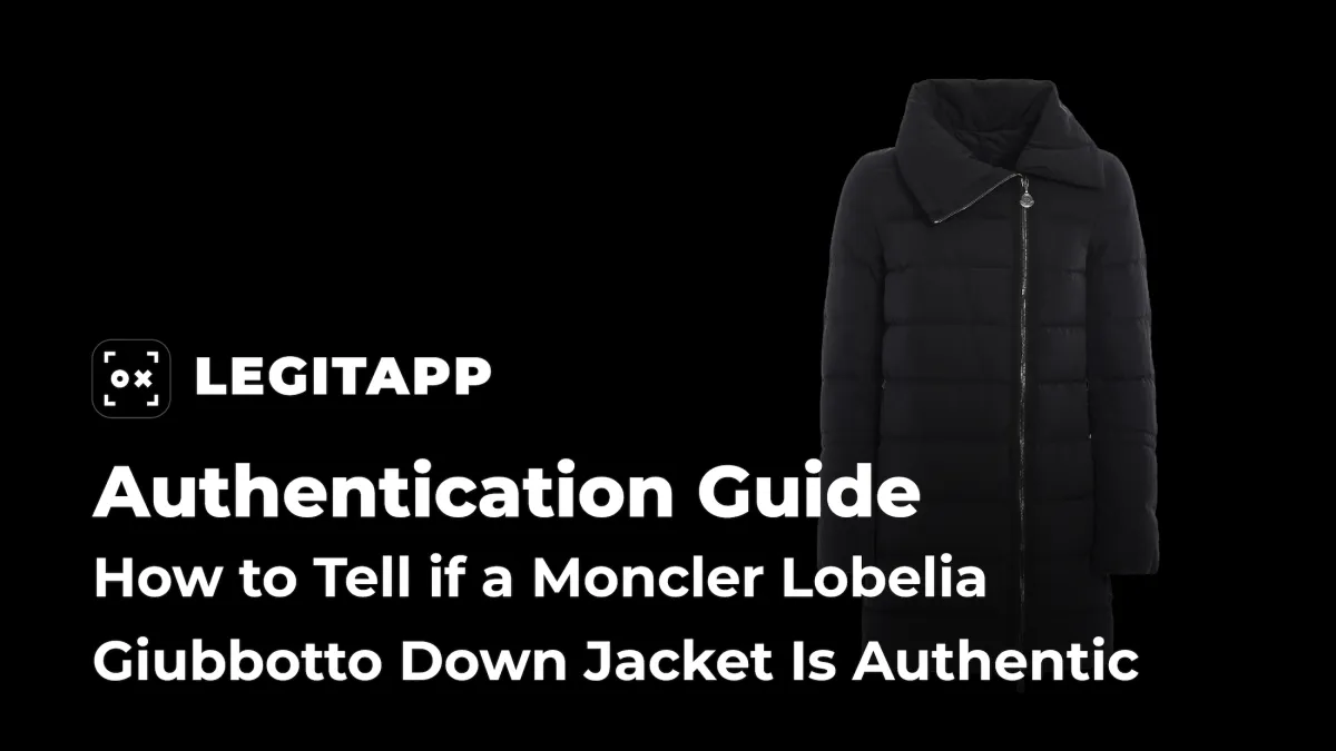 Real vs Fake: How to Tell if a Moncler Lobelia Giubbotto Down Jacket Is Authentic