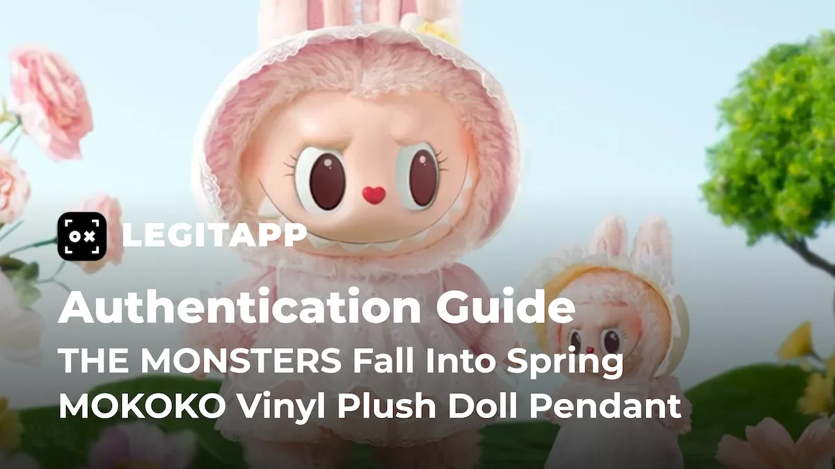 Real vs Fake: How to Spot a Fake THE MONSTERS Fall Into Spring MOKOKO Vinyl Plush Doll Pendant
