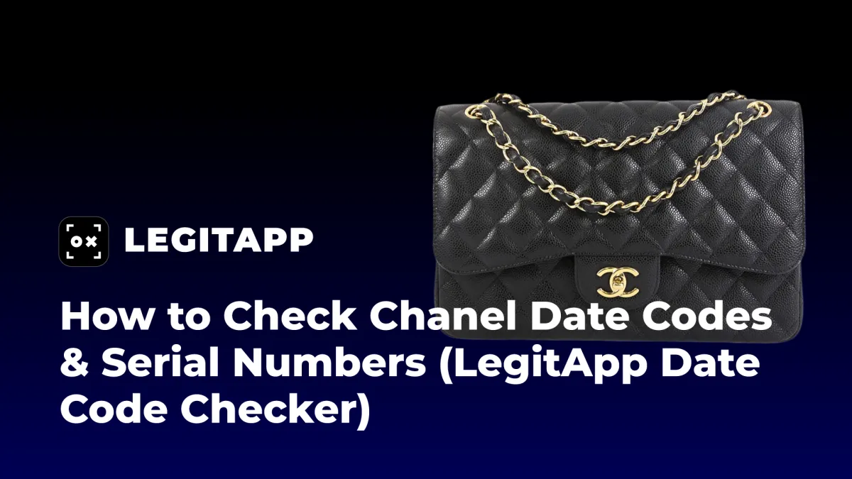 How to Check Chanel Date Codes & Serial Numbers (LegitApp Date Code Checker)