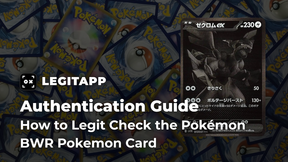 How to Authenticate BWR Pokémon Trading Cards — Real vs. Fake Guide 