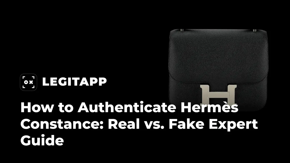 How to Authenticate a Hermès Constance (Real vs. Fake Expert Guide)