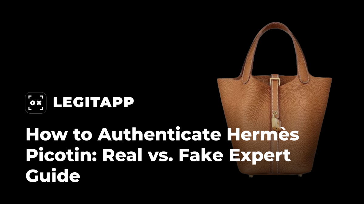 How to Authenticate Hermès Picotin (Real vs. Fake Expert Guide)