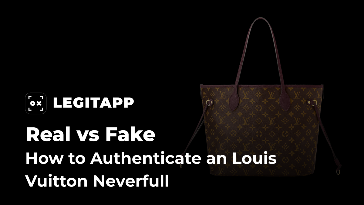 Louis Vuitton Neverfull Authentication Guide: Real vs. Fake Comparison