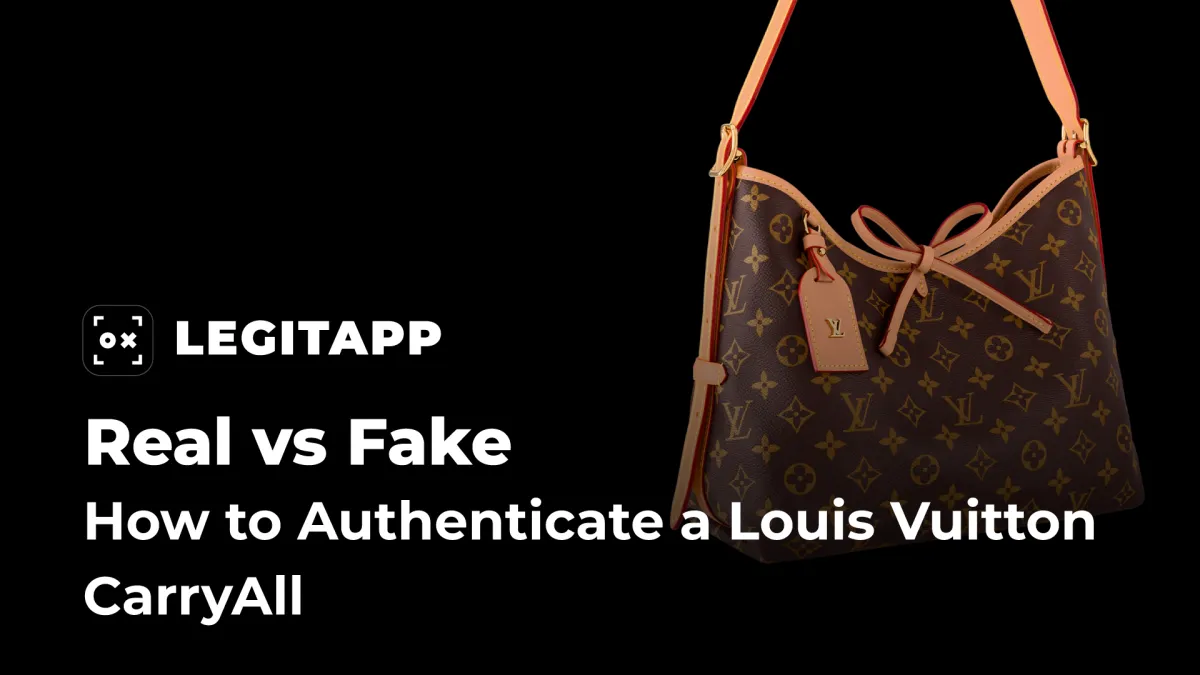 How to Authenticate a Louis Vuitton CarryAll (Real vs. Fake Expert Guide)